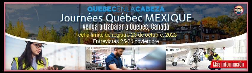 Journées Québec MEXIQUE: 'Venga a trabajar a Quebec, Canadá'